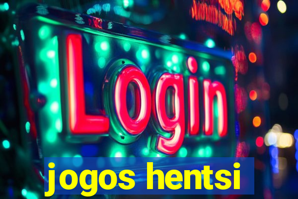 jogos hentsi